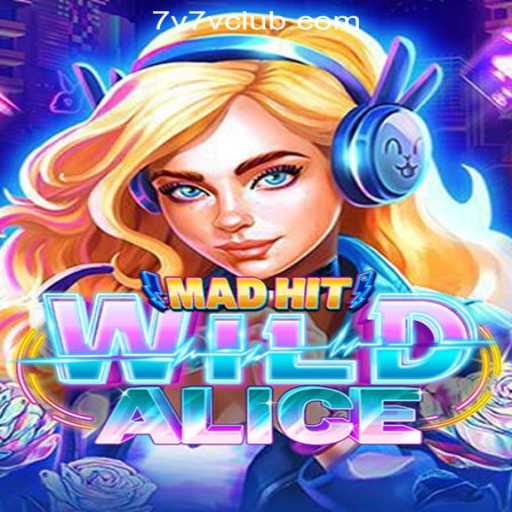 Dive into the Excitement of MadHitWildAlice at 7V7V Online Casino Philippines